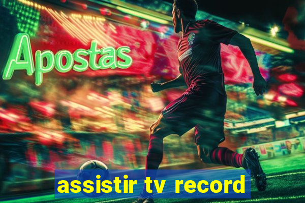 assistir tv record